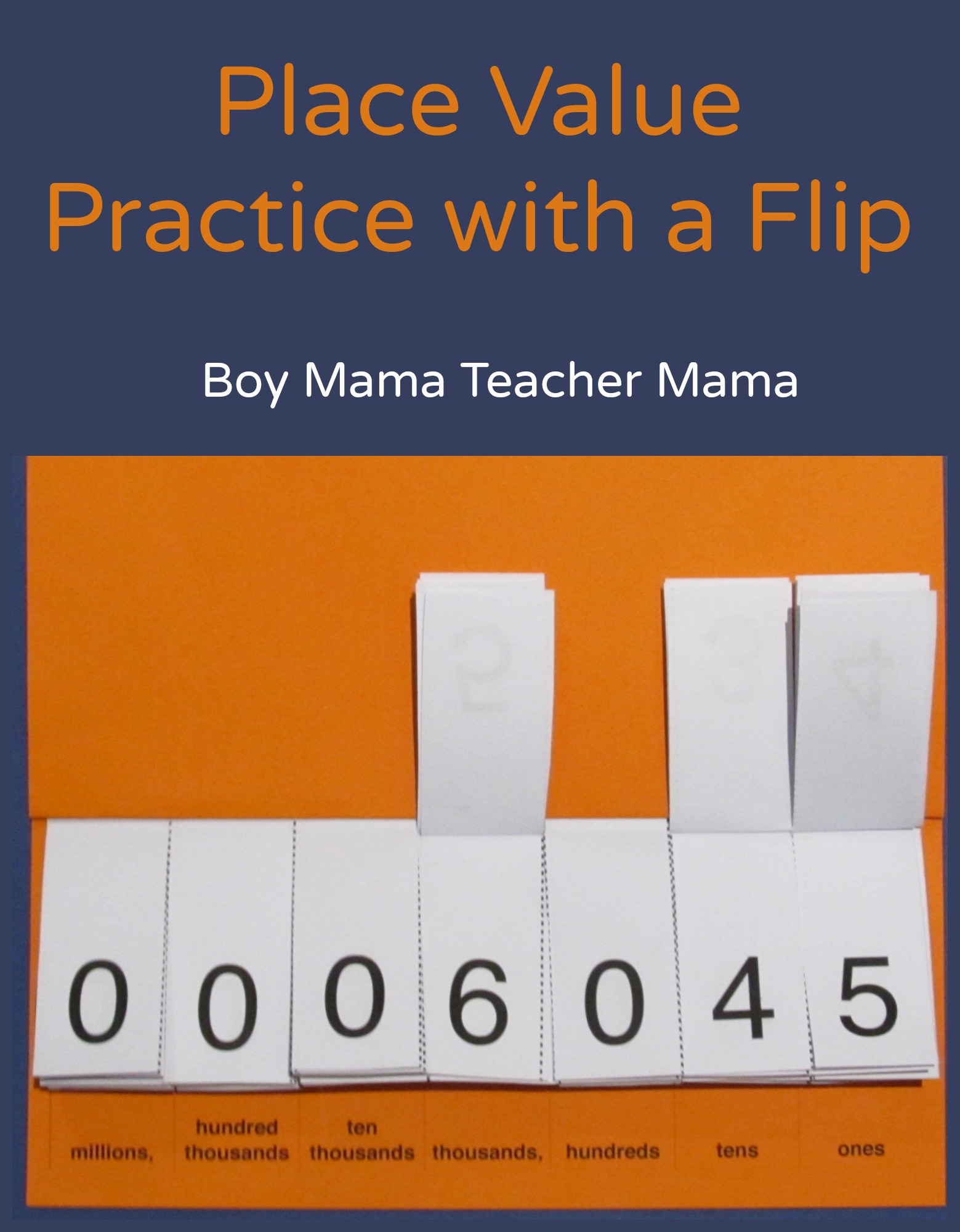 Place Value Practice With A Flip Boy Mama Teacher Mama